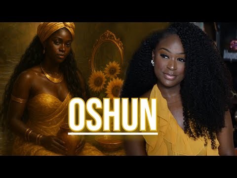 Oshun | Orisha | Sacred Power of Feminine Energy and Attraction