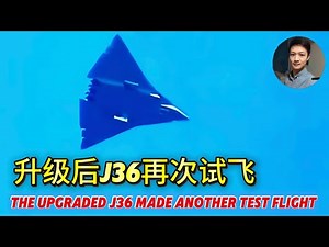 Upgraded J-36, China's 6th gen fighter, test-flown with enhanced agility