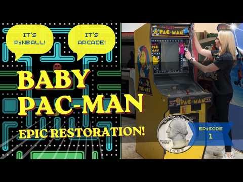Episode 1: Is It Pinball?? Is It Arcade?? It's Baby Pac-Man! Epic Restoration!
