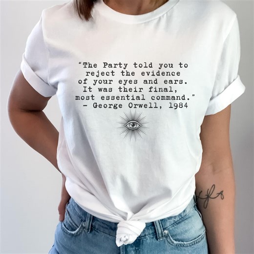 George Orwell 1984 Quote T-shirt Anti-fascism Tee Academia Shirt Literary Tshirt Protest Shirt Liberal Activist Smash the Patriarchy Shirt - Etsy Canada