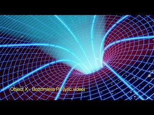 Object X - Bottomless Pit (Lyric Video)