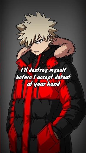 Bakugo Katsuki/Kacchan quotes - Boku no Hero Academia