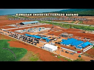 KAWASAN INDUSTRI TERPADU BATANG PERCEPATAN PEMBANGUNAN PABRIK