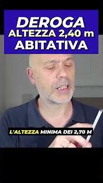 Altezza in deroga 2,40 abitazione Legge Salva Casa