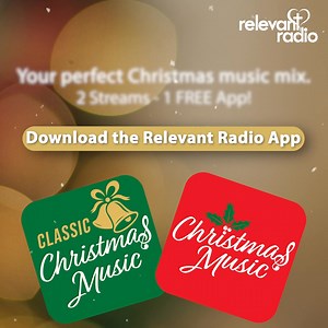 The #1 free Catholic App now brings you two fresh ways to enjoy Christmas Music! | Relevant Radio