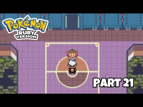 Let's Play Pokemon Ruby Version Part 21