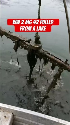 WW2 MG-42 Machine Gun Pulled From a Lake After 80 Years