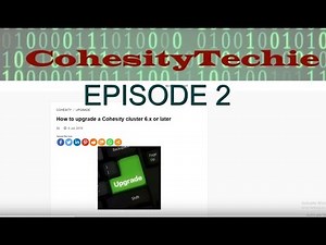 How to upgrade a Cohesity cluster using the UI Cohesity Cluster Upgrade