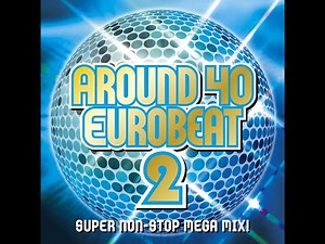 80s DISCO EUROBEAT NONSTOP MIX -AROUND 40 EUROBEAT 2-80年代 エイティーズ ディスコ ユーロビート ノンストップ ミックス