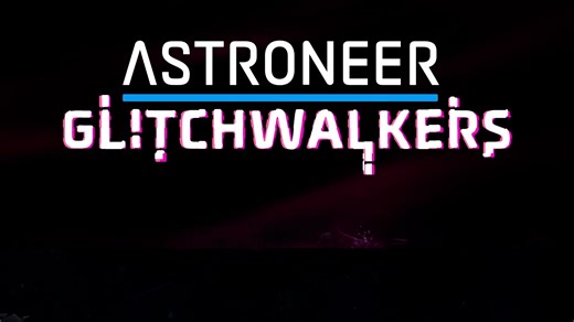 Astroneer Glitchwalkers Official Launch Trailer