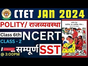 CTET January 2024 || NCERT Class 6 Polity || Complete Class 6 Polity NCERT In One Shot || CTET SST2