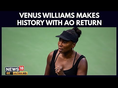 Venus Williams Makes History | Returns To Australian Open As Oldest Woman Competitor | 4K | N18G