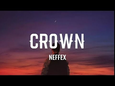 NEFFEX – Crown 👑 [Lyrics]