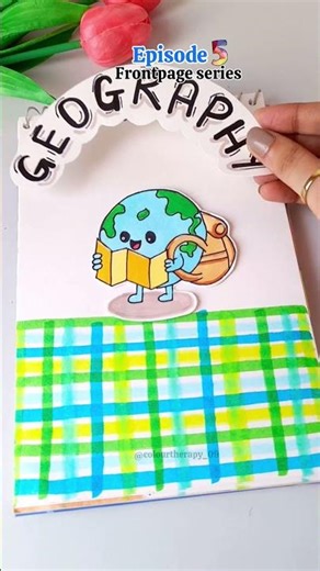 Geography Frontpage design Ep:-5| Notebook Cover #frontpage #colourtherapy_09