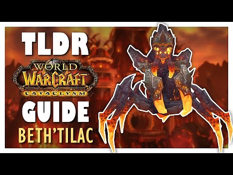 TLDR BETH'TILAC Normal + Heroic Guide - Firelands Raid Guide | Cataclysm Classic