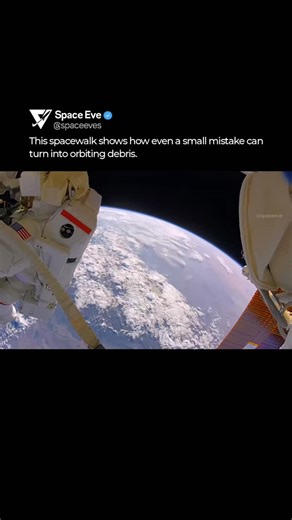 During a 2017 spacewalk, NASA astronauts Peggy Whitson and Shane Kimbrough accidentally lost an anti-debris shield, which drifted away and became space junk. The moment was captured on Whitson’s GoPro, a reminder that in orbit, anything released doesn’t fall away, it stays circling Earth. | SpaceEve