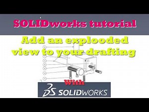 Exploded view in drawing using solidworks