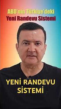 ABD'nin Yeni Vize Randevu Sistemi