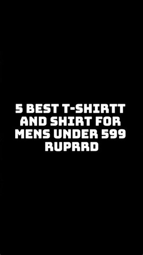 TOP 5 BEST T-SHIRT FOR MEN UNDER 599 || #collection #men #gift
