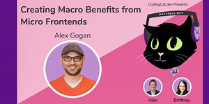 Creating Macro Benefits from Micro Frontends