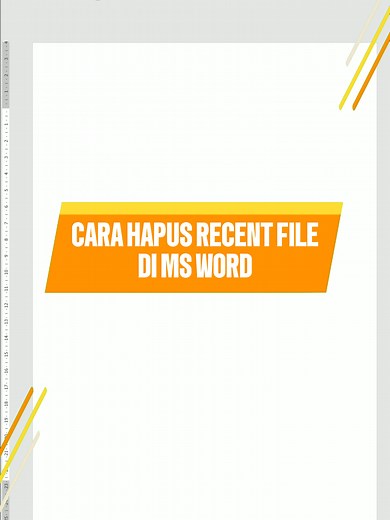 Cara Hapus Recent File di Ms Word dengan Mudah