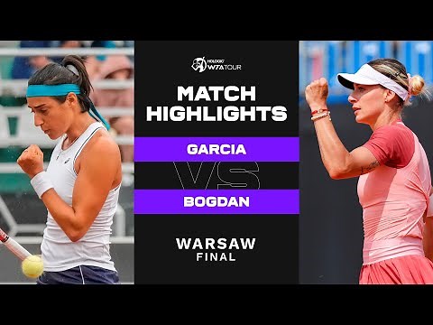 Caroline Garcia vs. Ana Bogdan | 2022 Warsaw Final | WTA Match Highlights