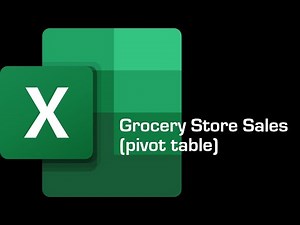 Using pivot table and pivot chart to summarize grocery store sales (Excel)