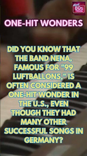 99 Luftballons by Nena - biggest One-Hit Wonder of the 1980s?