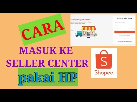 CARA MASUK KE SELLER CENTER SHOPEE PAKAI HP