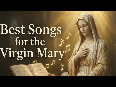 Top 10 Most Beautiful Marian Hymns in English : Songs to Honor the Virgin Mary