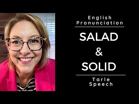 Learn How to Pronounce SALAD & SOLID - American English Pronunciation Lesson #learnenglish