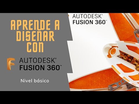 Aprender a diseñar con FUSION 360 desde cero - Curso de diseño gratis