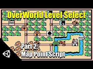 Snes Style OverWorld Level Select Unity Part2: Map Point Script