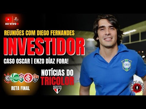AO VIVO! REUNIÕES COM DIEGO FERNANDES E INVESTIDORES | CASO OSCAR E ENZO DÍAZ FORA | RETA FINAL!