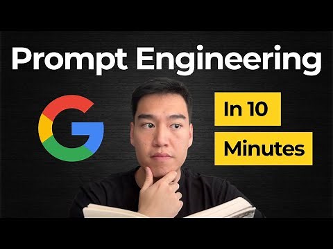 Google’s 69 Page Prompt Engineering Paper in 10 Minutes