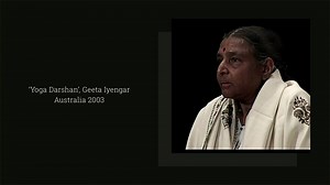Geeta Iyengar explains the meaning of 'Yoga Darshan'. Excerpt from Iyengar Yoga Convention Perth, Australia, 2003 This and other excerpts can be viewed on our YouTube channel https://www.youtube.com/channel/UCS2499YiKJo8okRw6Cy6iAA which we'll be adding to over the coming year, in celebration of Geetaji's life and work. | Iyengar Yoga Australia