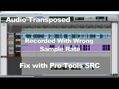 Audio Transposed Chipmunk Sound From Wrong Sample Rate - Fix With SRC In Pro Tools