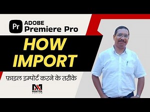 How to Import files in Premiere Pro | Free Premiere Pro Course | Video Editing Training