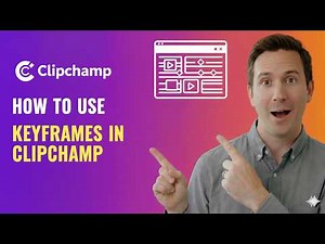 How to Use Keyframes in Clipchamp (Step-by-Step Tutorial)
