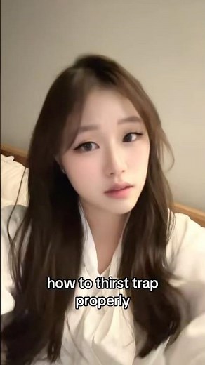 How to thirst trap properly