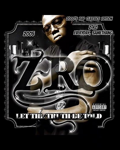 Z-Ro "Everyday, Samethang"