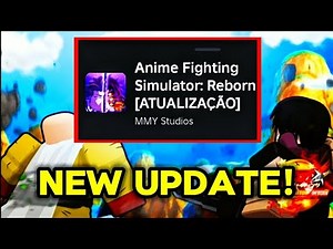 ANIME FIGHTING SIMULATOR REBORN ATUALIZOU! [AFSR] - ROBLOX