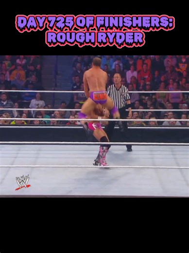 Rough Ryder Move Showcase: Day 725 of Finishers