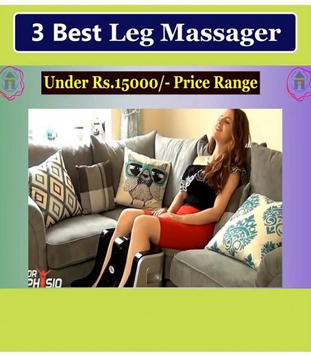 3 Best Leg Massager Machine in India. Leg & Foot Massager in India 2025