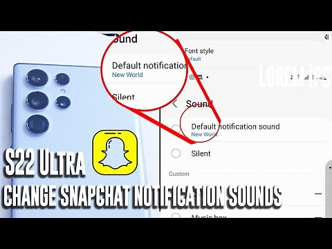 Samsung S22 Ultra - How to change Snapchat notification sound