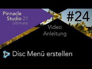 Pinnacle Studio 21 Disc Menü Grundlagen Video Tutorial Deutsch