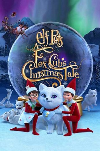 Elf Pets: A Fox Cub's Christmas Tale (2020) - Where to Watch
