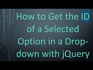 How to Get the ID of a Selected Option in a Drop-down with jQuery