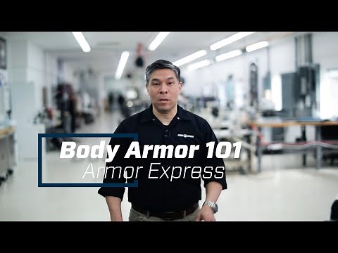Body Armor 101 - What you need to know..
