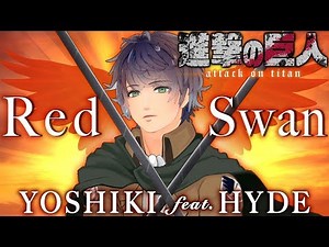 Red Swan / YOSHIKI feat. HYDE (cover) full ver. 「Attack on Titan season3」Theme song with lyrics